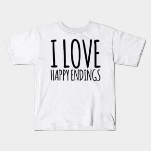 I love happy endings funny gift design Kids T-Shirt